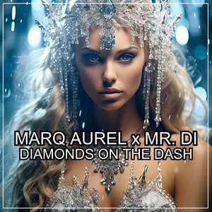 Обложка для Marq Aurel, Mr. Di - Diamonds on the Dash