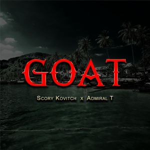 Обложка для Scory Kovitch, Admiral T - Goat