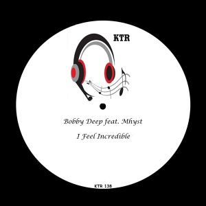Обложка для Bobby Deep feat. Mhyst - I Feel Incredible