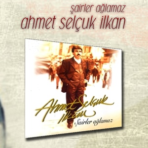 Обложка для Ahmet Selçuk İlkan - Bu Akşam!...