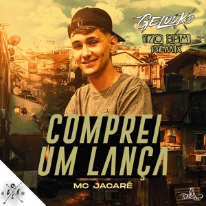 Обложка для Gelouko DJ, MC Jacaré - Comprei um Lança
