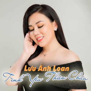 Обложка для Lưu Ánh Loan feat. Vũ Hoàng - Tình Yêu Thiên Chúa