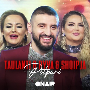 Обложка для Taulant Bajraliu feat. Ryva & Shqipja - Potpuri 2021