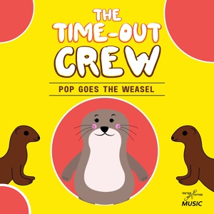 Обложка для The Time-Out Crew - Pop Goes the Weasel