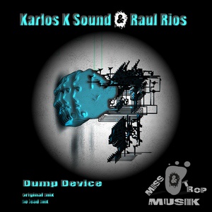 Обложка для Karlos K Sound & Raul Rios - Dump Device