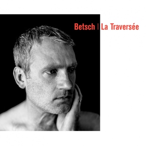 Обложка для Bertrand Betsch - La relève