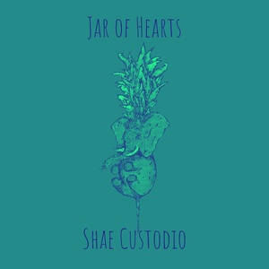 Обложка для Shae Custodio - Jar of Hearts