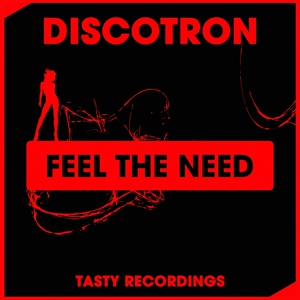 Обложка для Discotron - Feel The Need