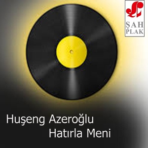 Обложка для Huşeng Azeroğlu - Ahtarır Gözüm Seni