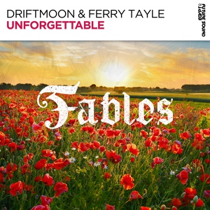 Обложка для Driftmoon, Ferry Tayle - Unforgettable