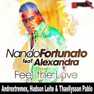 Обложка для Nando Fortunato feat. Alexandra feat. Alexandra - Feel the Love
