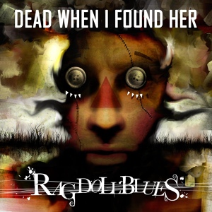 Обложка для Dead When I Found Her - Doll Parts