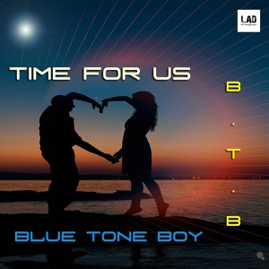 Обложка для B.T.B., Blue Tone Boy - Love Comes This Way