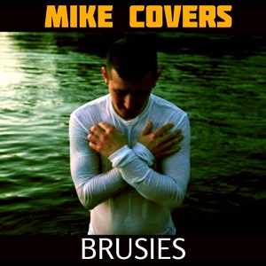 Обложка для Mike Covers - Bruises