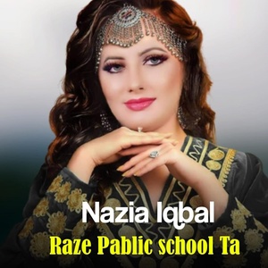 Обложка для Nazia Iqbal - Rasha Zama Pa Khwa Ke