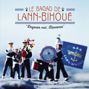 Обложка для Bagad de Lann-Bihoué [2012 - Degemer mat, Bienvenue] - Kentizh Man Splann Ar Goulou-Deiz