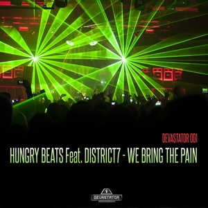 Обложка для Hungry Beats feat. District7 feat. District7 - We Bring the Pain