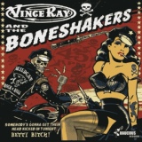 Обложка для Vince Ray & The Boneshakers - Somebody's Gonna Ger Their Head Kicked In Tonight