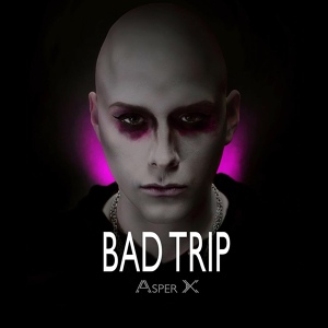 Обложка для Asper X - Bad Trip