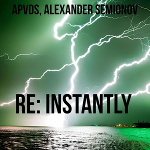 Обложка для APVDS, Alexander Semionov - Re: Instantly
