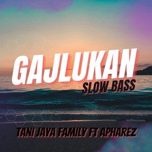 Обложка для Tani Jaya Family, Alpharez - GAJLUKAN