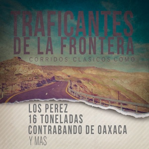 Обложка для Los Jilgueros Del Arroyo - Los Dos Contrabandistas