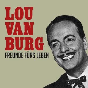 Обложка для Lou Van Burg - Freunde fürs Leben