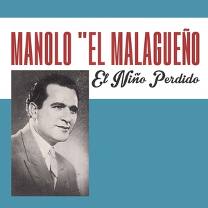Обложка для Manolo el Malagueño - El Niño Perdido