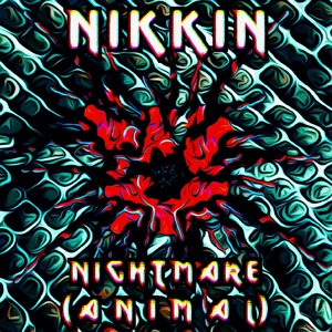 Обложка для Nikkin - Nightmare (Animal)