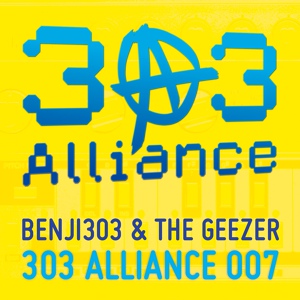 Обложка для Benji303 & The Geezer - 303 Alliance Anthem