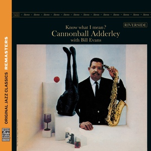 Обложка для Cannonball Adderley, Bill Evans - Know What I Mean?