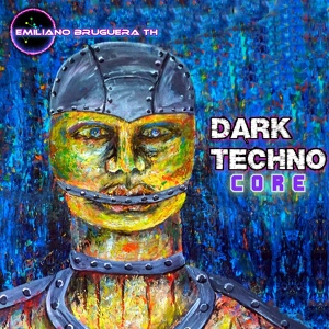 Обложка для Emiliano Bruguera TH - Dark Techno Core