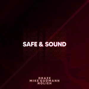 Обложка для Draze, Mike Gudmann, Nolieh - Safe And Sound