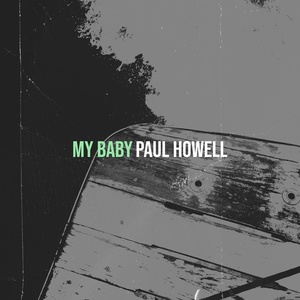 Обложка для paul howell - My Baby