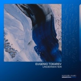 Обложка для Eugenio Tokarev - Underwater