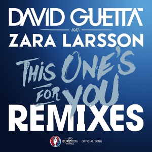 Обложка для David Guetta - This One's for You (feat. Zara Larsson) [Official Song UEFA EURO 2016]