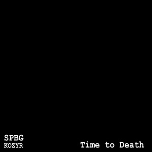 Обложка для Spbg, Kozyr - Time to Death