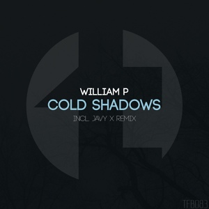 Обложка для William P - Cold Shadows (Javy X Remix)