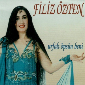 Обложка для Filiz Özten - Urfalı Öpsün Beni