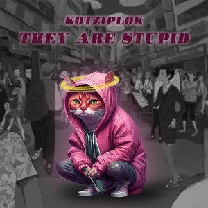 Обложка для kotziplok - they are stupid