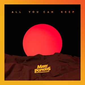 Обложка для Mary PopKids - All You Can Keep