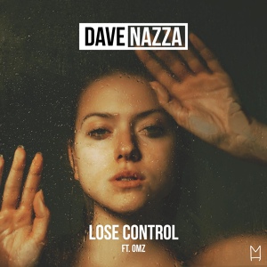 Обложка для Dave Nazza feat. OMZ - Lose Control