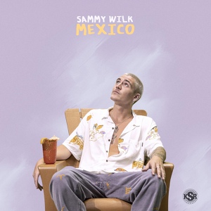 Обложка для Sammy Wilk - Mexico