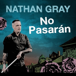 Обложка для Nathan Gray - No Pasaran