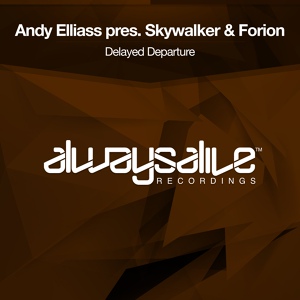 Обложка для Andy Elliass pres Skywalker & Forion - delayed departure (original mix)