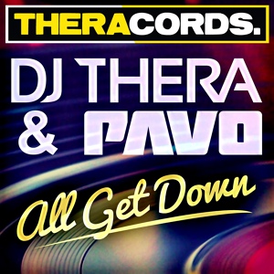 Обложка для Dj Thera & Pavo - All Get Down