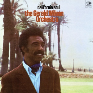 Обложка для Gerald Wilson Orchestra - California Soul
