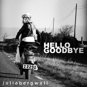 Обложка для Julia Bergwall - Hello Goodbye