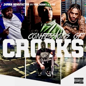 Обложка для Tjuan Benafactor feat. Tru_Renny, J-Ro - Confessions of Crooks (feat. Tru_Renny & J-Ro)