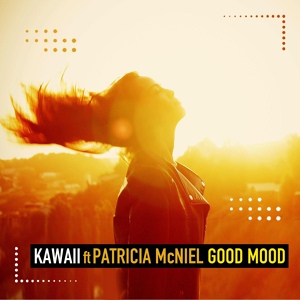 Обложка для Kawaii feat. Patricia McNiel - Good Mood